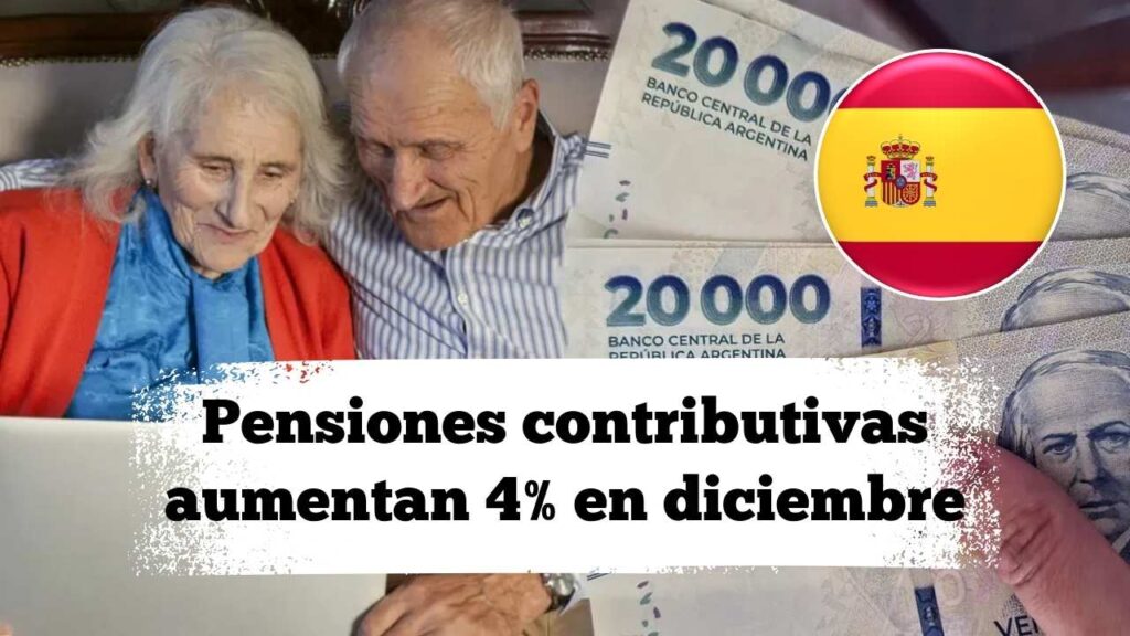 Pensiones contributivas aumentan 4% en diciembre 2025: beneficiarios y fecha exacta de cobro