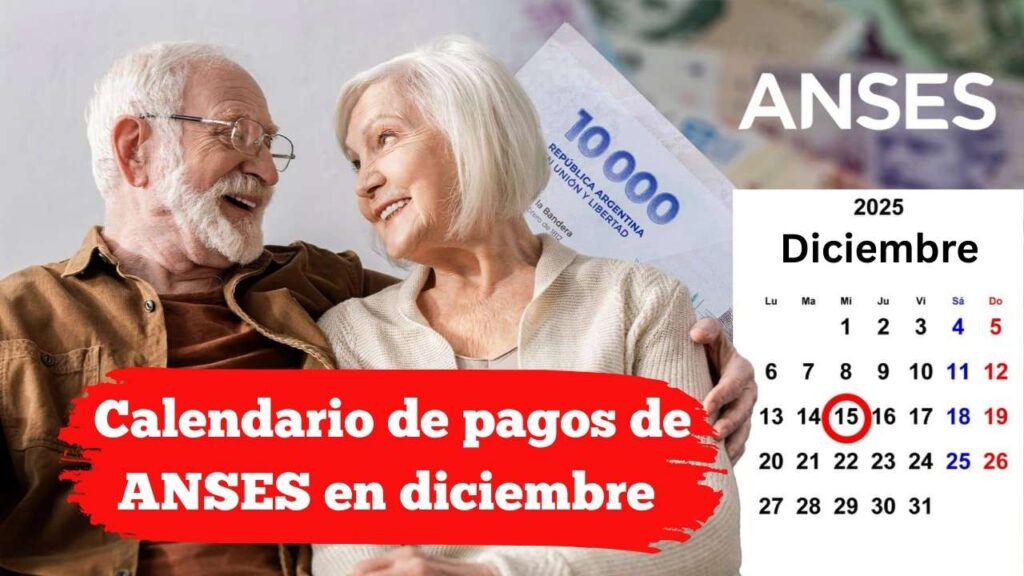 Calendario de pagos de ANSES en diciembre 2025: jubilados y pensionados