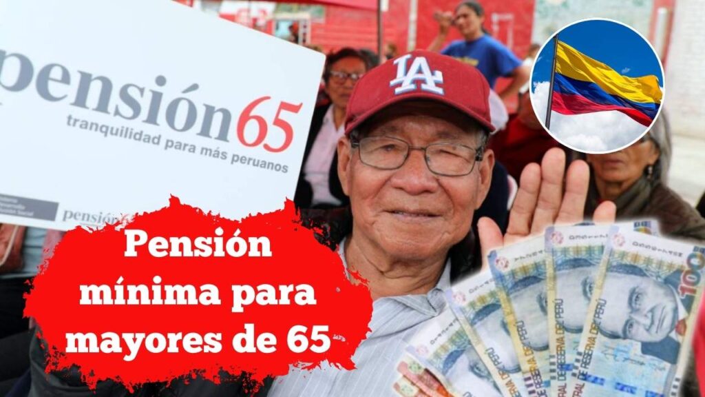 Pensión mínima para mayores de 65 en 2025: incremento y calendario de pagos