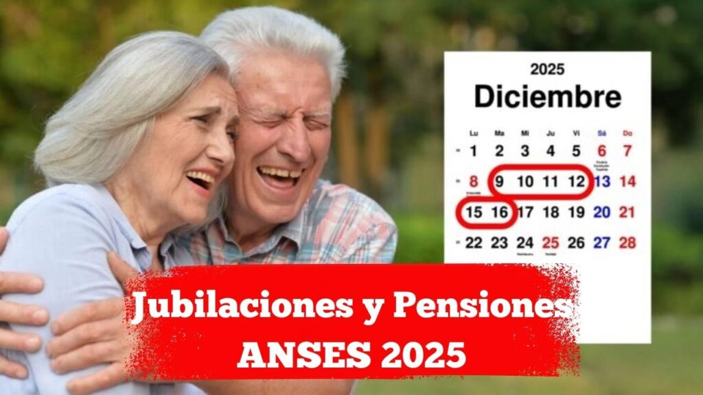 Jubilaciones y Pensiones ANSES 2025: fechas de cobro confirmadas