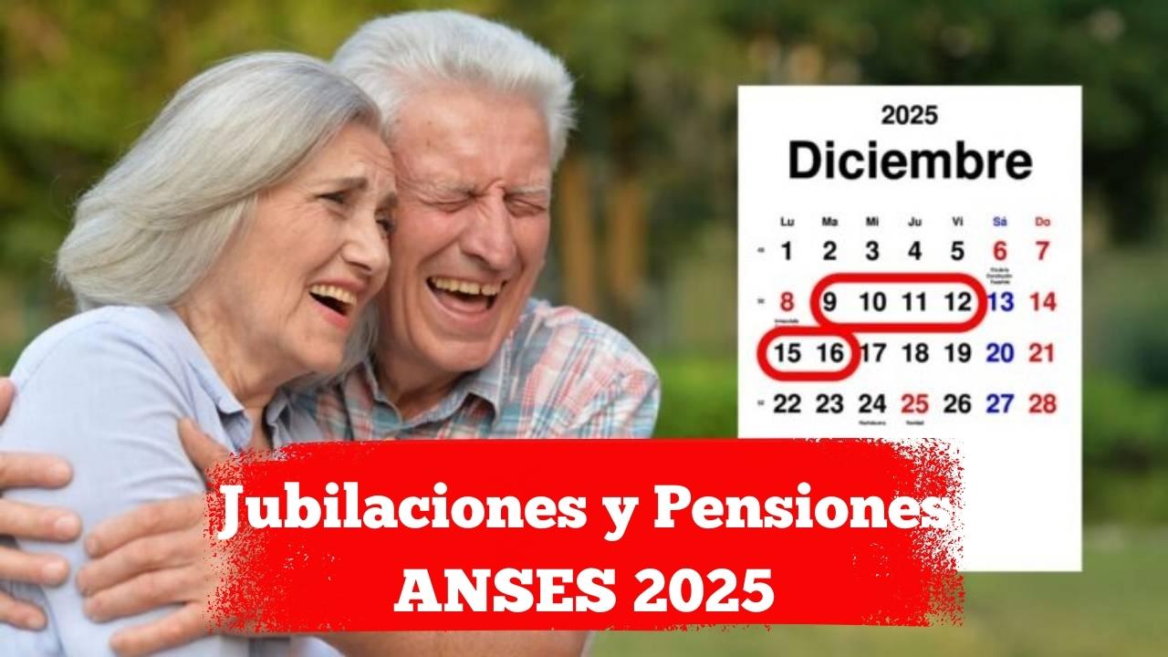 Jubilaciones y Pensiones ANSES 2025: fechas de cobro confirmadas
