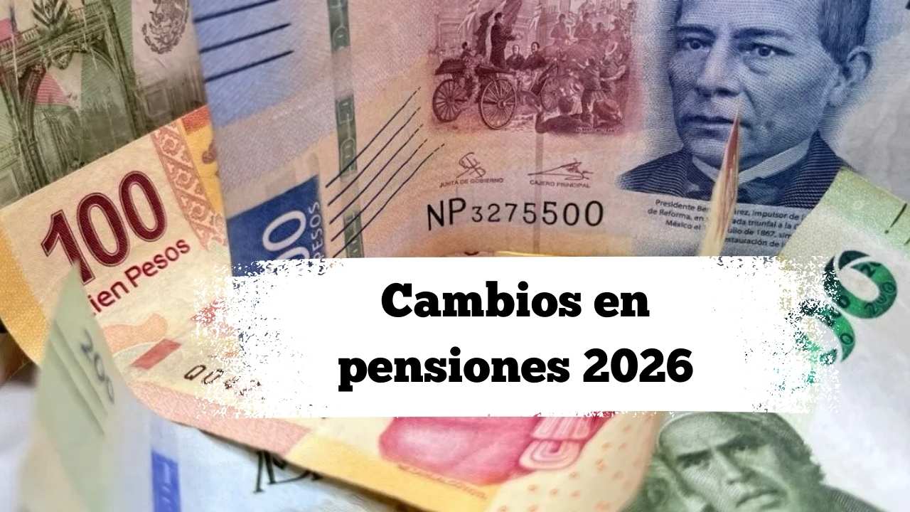 Cambios en pensiones 2026: lo que debes saber sobre tu jubilación
