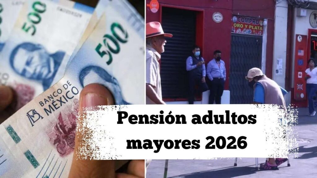 Pensión adultos mayores 2026: aumento confirmado y requisitos para cobrar en enero