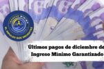 Últimos pagos de diciembre del Ingreso Mínimo Garantizado: verifica si eres beneficiario